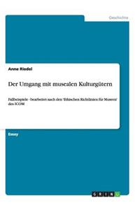 Umgang mit musealen Kulturgütern