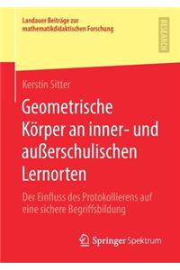 Geometrische Körper an Inner- Und Außerschulischen Lernorten