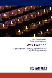Wax Creation