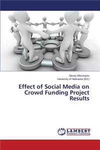 Effect of Social Media on Crowd Funding Project Results