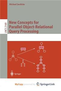New Concepts for Parallel Object-Relational Query Processing