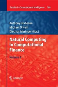 Natural Computing in Computational Finance, Volume 4