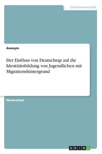 Einfluss von Deutschrap auf die Identitätsbildung von Jugendlichen mit Migrationshintergrund