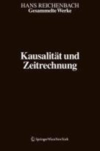 Gesammelte Werke in 9 Banden: Band 8: Kausalitat Und Zeitrechnung (Hans Reichenbach)
