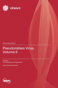 Pseudorabies Virus, Volume II