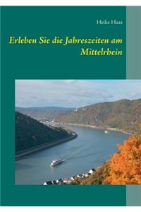 Erleben Sie die Jahreszeiten am Mittelrhein