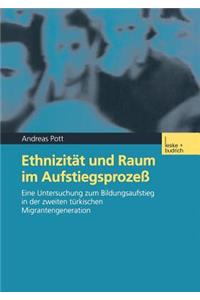 Ethnizität Und Raum Im Aufstiegsprozeß