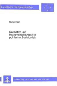 Normative Und Instrumentelle Aspekte Polnischer Sozialpolitik
