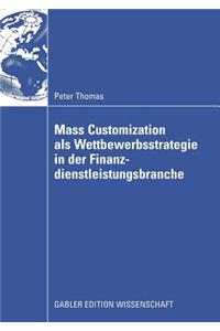 Mass Customization ALS Wettbewerbsstrategie in Der Finanzdienstleistungsbranche