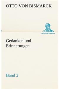 Gedanken und Erinnerungen, Band 2