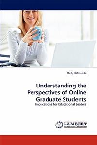 Understanding the Perspectives of Online Graduate Students