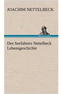Des Seefahrers Nettelbeck Lebensgeschichte