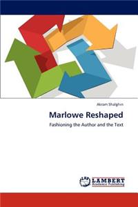 Marlowe Reshaped