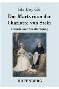 Das Martyrium der Charlotte von Stein