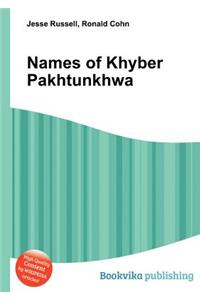 Names of Khyber Pakhtunkhwa