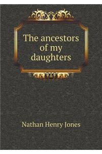 The Ancestors of My Daughters