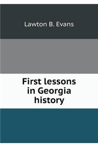 First Lessons in Georgia History