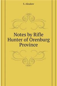 Notes Rifle Hunter Orenburg Province