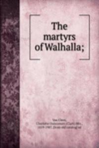 martyrs of Walhalla