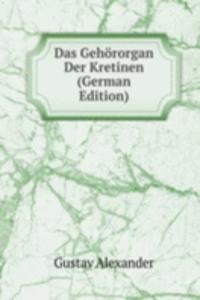 Das Gehororgan Der Kretinen (German Edition)