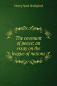 THE COVENANT OF PEACE AN ESSAY ON THE L