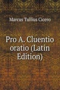 Pro A. Cluentio oratio (Latin Edition)