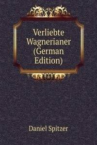 Verliebte Wagnerianer (German Edition)