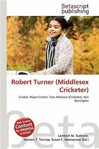 Robert Turner (Middlesex Cricketer)