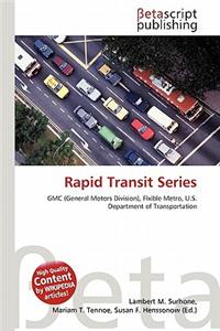 Rapid Transit Series