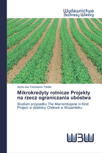 Mikrokredyty rolnicze Projekty na rzecz ograniczania ubóstwa