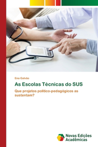 As Escolas Técnicas do SUS