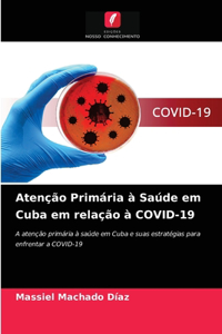 Atenção Primária à Saúde em Cuba em relação à COVID-19