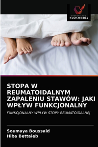 Stopa W Reumatoidalnym Zapaleniu Stawów: Jaki Wplyw Funkcjonalny