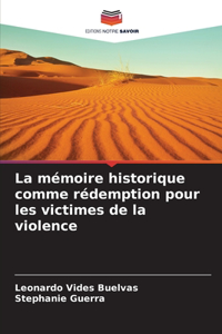 mémoire historique comme rédemption pour les victimes de la violence