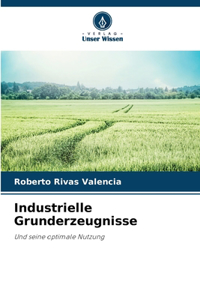 Industrielle Grunderzeugnisse