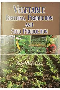 Vegetable Breeding, Production and Seed Production