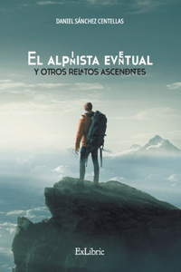 alpinista eventual y otros relatos ascendentes