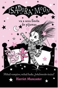 Isadora Moon va a una fiesta de pijamas / Isadora Moon has a Sleepover