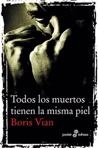 Todos Los Muertos Tienen La Misma Piel