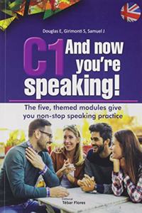 C1 And now you're speaking