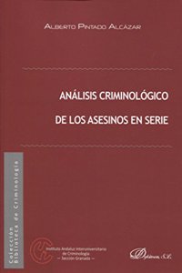 Analisis criminologico de los asesinos en serie