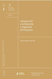 Industria 4.0 y la Direccion e Ingenieria de Proyectos