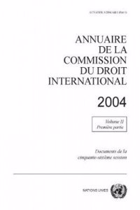 Annuaire de la Commission du Droit International 2004, Volume II, Part 1