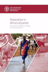 Pastoralism in Africa's Drylands: Reducing Risks, Addressing Vulnerability and Enhancing Resilience