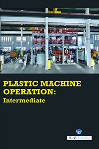 Plastic Machine Operation: Intermediate (Book with Dvd) (Workbook Included)
