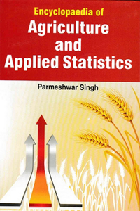 Encyclopaedia of Agriculture and Applied Statistics