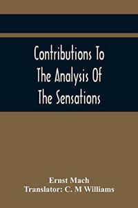 Contributions To The Analysis Of The Sensations