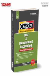 Taxmann's Practice Manual/CRACKER for Cost & Management Accounting (Paper 4 | CMA) â€“ Covering past exam questions & answers | RTPs/MTPs of ICAI | CA Inter | New Syllabus | Jan./May 2025 Exams