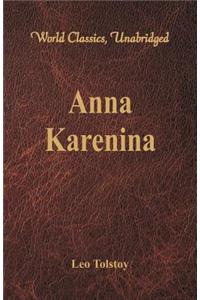 Anna Karenina (World Classics, Unabridged)