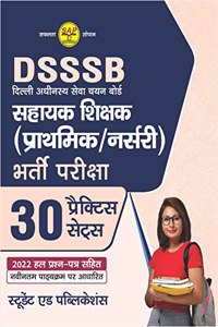 DSSSB PRT Exam Primary /Nursery Teacher 30 Practice Sets Solved Paper Book For 2023 Exam Latest in Hindi